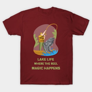 Lake Life Where The Reel Magic Happens Lake Lover T-Shirt